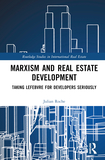 Marxism and Real Estate Development: Taking Lefebvre for Developers Seriously