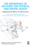 The Importance of Recovery for Physical and Mental Health: Negotiating the Effects of Underrecovery