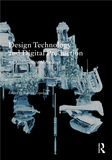 Design Technology and Digital Production: An Architecture Anthology