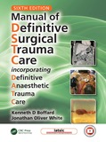Manual of Definitive Surgical Trauma Care: Incorporating Definitive Anaesthetic Trauma Care