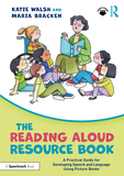 The Reading Aloud Resource Book: A Practical Guide for Developing Speech and Language Using Picture Books