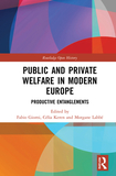 Public and Private Welfare in Modern Europe: Productive Entanglements