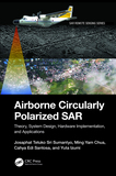 Airborne Circularly Polarized SAR: Theory, System Design, Hardware Implementation, and Applications
