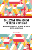 Collective Management of Music Copyright: A Comparative Analysis of China, the United States and Australia