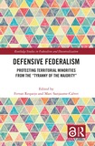 Defensive Federalism: Protecting Territorial Minorities from the 