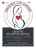Obstetric Life Support Manual: Etiology, prevention, and treatment of maternal medical emergencies and cardiopulmonary arrest in pregnant and postpartum patients