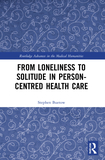 From Loneliness to Solitude in Person-centred Health Care