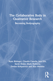 The Collaborative Body in Qualitative Research: Becoming Bodyography