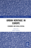 Urban Heritage in Europe: Economic and Social Revival