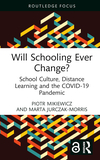 Will Schooling Ever Change?: School Culture, Distance Learning and the COVID-19 Pandemic