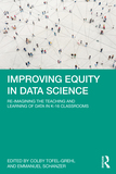 Improving Equity in Data Science: Re-Imagining the Teaching and Learning of Data in K-16 Classrooms