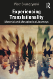Experiencing Translationality: Material and Metaphorical Journeys