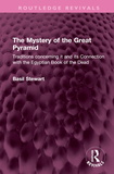 The Mystery of the Great Pyramid: Traditions concerning it and its Connection with the Egyptian Book of the Dead