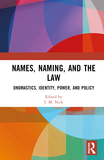 Names, Naming, and the Law: Onomastics, Identity, Power, and Policy
