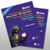 The Complete Guide to Blender Graphics: Computer Modeling and Animation: Volumes One and Two