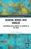 Reading Words into Worlds: Phenomenological Mimesis of Givenness in the Novel
