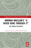 Norman Maclean?s ?A River Runs through It?: The Search for Beauty
