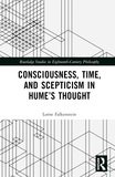 Consciousness, Time, and Scepticism in Hume?s Thought