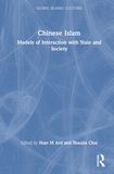 Chinese Islam: Models of Interaction with State and Society