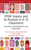 STEM Inquiry and Its Practice in K-12 Classrooms: Activities, Characteristics, and Enactment