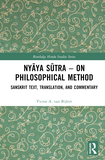 Ny?ya S?tra ? on Philosophical Method: Sanskrit Text, Translation, and Commentary