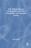 The United Nations Programme on Crime Prevention and Criminal Justice