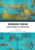 Reworking Tourism: Diverse Economies in a Changing World