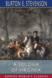A Soldier of Virginia (Esprios Classics)
