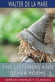 The Listeners and Other Poems (Esprios Classics)
