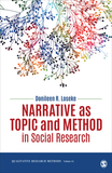 Narrative as Topic and Method in Social Research