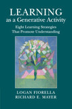 Learning as a Generative Activity: Eight Learning Strategies that Promote Understanding