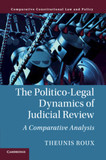 The Politico-Legal Dynamics of Judicial Review: A Comparative Analysis
