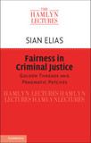 Fairness in Criminal Justice: Golden Threads and Pragmatic Patches