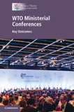 WTO Ministerial Conferences: Key Outcomes