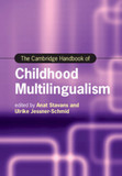 The Cambridge Handbook of Childhood Multilingualism