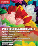 Panorama Hispanohablante 1 Teacher's Resource with Digital Access: Spanish ab initio for the IB Diploma