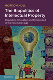 The Biopolitics of Intellectual Property: Regulating Innovation and Personhood in the Information Age