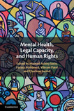 Mental Health, Legal Capacity, and Human Rights