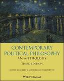 Contemporary Political Philosophy ? An Anthology 3e: An Anthology