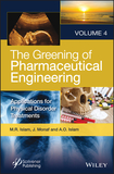The Greening of Phamaceutical Engineering, Volume  4 ? Applications for Physical Disorder Treatments: Volume 4: Applications for Physical Disorder Treatments