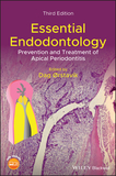 Essential Endodontology ? Prevention and Treatment of Apical Periodontitis, 3rd Edition: Prevention and Treatment of Apical Periodontitis
