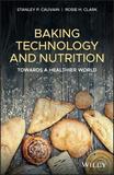 Baking Technology and Nutrition ? Towards a Healthier World: Towards a Healthier World