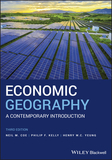 Economic Geography ? A Contemporary Introduction 3e: A Contemporary Introduction