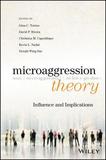 Microaggression Theory ? Influence and Implications: Influence and Implications