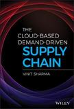 The Cloud?Based Demand?Driven Supply Chain