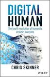Digital Human ? The Fourth Revolution of Humanity Includes Everyone: The Fourth Revolution of Humanity Includes Everyone