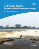 Hydrologie, climat et biogéochimie du bassin du Congo: une base pour l?avenir: une base pour l?avenir