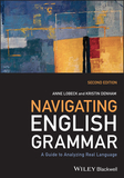 Navigating English Grammar: A Guide to Analyzing R eal Language, 2nd Edition