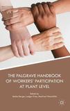 The Palgrave Handbook of Workers? Participation at Plant Level