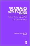 The Non-Bantu Languages of North-Eastern Africa: Handbook of African Languages Part 3